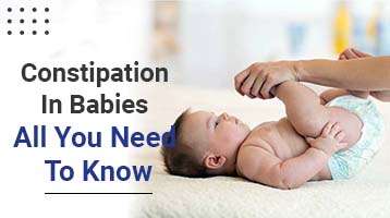 Constipation In Babies: All You Need To Know