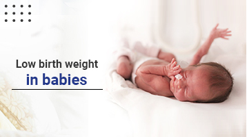 Low birth weight in babies