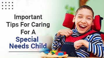 Important Tips For Caring For A Special Needs Child